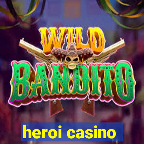 heroi casino